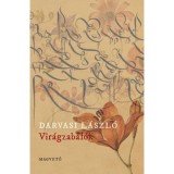 Vir&aacute;gzab&aacute;l&oacute;k - Darvasi L&aacute;szl&oacute;, Darvasi L&aacute;szl&oacute;