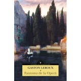 Fantoma de la Opera, editia a 2-a - Gaston Leroux