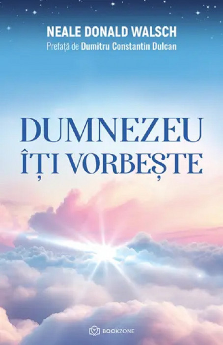 Dumnezeu Iti Vorbeste, Neale Donald Walsch - Editura Bookzone