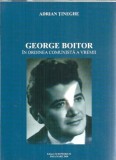 George Boitor in ordinea comunistaAdrian Tineghe editura Scriptorium 2008 carte literatura romana proza eseistica