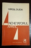 Virgil Duda - Anchetatorul apatic, Editura Cartea Romaneasca, 1971