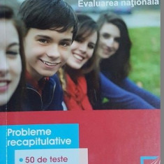 Matematica. Evaluare Nationala Probleme recapitulative- Felicia Sandulescu, Cristina Nica