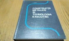 CONSTRUCTII METALICE si TEHNOLOGIA EXECUTIE - P. Siminea, L. Negrei -1975, 404p.