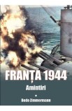 Franta 1944. Amintiri - Bodo Zimmermann