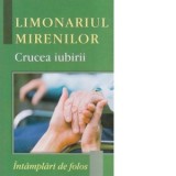 Limonariul mirenilor - Crucea iubirii - Cristian Spatarelu