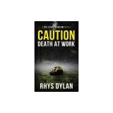 Caution Death At Work: A DCI Evan Warlow Crime Thriller