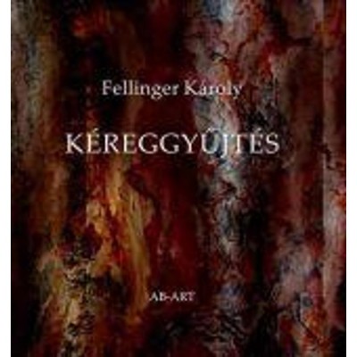 K&amp;eacute;reggyűjt&amp;eacute;s - Fellinger K&amp;aacute;roly foto