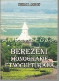 Cumpara ieftin Berezeni. Monografie Etnoculturala - Mihai I. Andon, Editura Kolos, Iasi, 2010, 190 pagini, ISBN 978-973-1810-10-2
