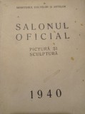 Cumpara ieftin SALONUL OFICIAL DE TOAMNA 1940, Pictura si Sculptura