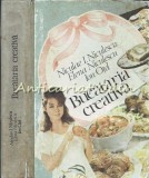 Bucataria Creativa - Niculae &amp; Elena Niculescu, Ion Otel - Carte Industrie Alimentara, Patiserie, Cofetarie, 1989, Ceres
