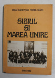 SIBIUL SI MAREA UNIRE de MIHAI RACOVITAN si PAMFIL MATEI , 1993