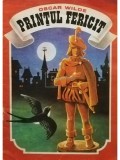 Oscar Wilde - Printul Fericit (Editia: 1991)