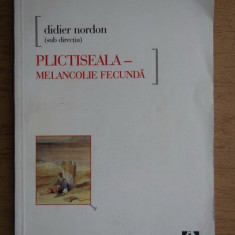 Didier Nordon - Plictiseala. Melancolie fecunda