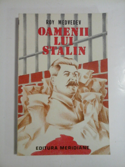 OAMENII LUI STALIN - ROY MEDVEDEV