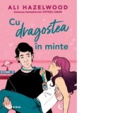 Cu dragostea in minte - Simona Sasarman, Ali Hazelwood