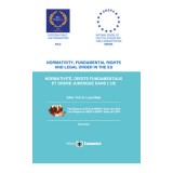 Normativity, fundamental rights and legal order in the EU. Normative, droits fundamentaux et ordre juridique dans l&#039;UE - Lucica Matei