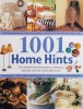 1001 Home Hints The Ultimate Illustrated Guide To Achieving A - Margaret Malone , O123