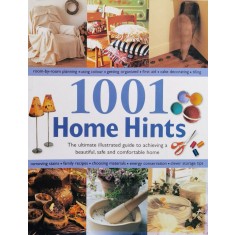 1001 Home Hints The Ultimate Illustrated Guide To Achieving A - Margaret Malone , O123