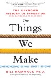 The Things We Make: The Unknown History of Invention from Cathedrals to Soda Cans