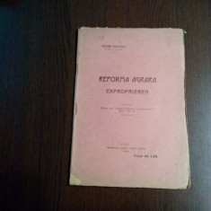 REFORMA AGRARA EXPROPIEREA - Victor Valcovici - Tipografia "Dacia", 1918, 31 p.