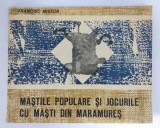 Francisc Nistor - Măștile populare și jocurile cu măști din Maramureș