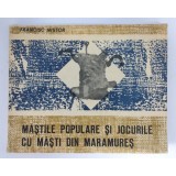 Francisc Nistor - Măștile populare și jocurile cu măști din Maramureș