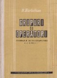 Grupuri cu operatori (Teoremele de descompunere ale algebrei)