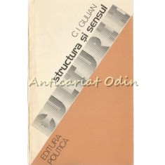 Structura Si Sensul Culturii - C. I. Gulian