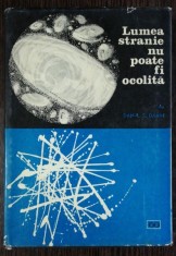 LUMEA STRANIE NU POATE FI OCOLITA - DANIL S. DANIN foto