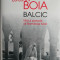 Balcic. Micul paradis al Romaniei Mari &ndash; Lucian Boia