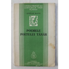 POEMELE POETULUI TANAR - STEFAN BACIU BUCURESTI 1935