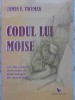 Codul lui Moise - James F. Twyman, For You, 2008, Romana, Materializare, Carte Crestinism, 198 Pagini