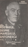 George Magherescu - Adevarul despre Maresalul Antonescu (vol. I-III), 1991