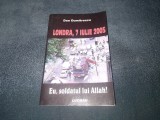 Cumpara ieftin DAN DUMITRESCU - LONDRA 7 IULIE 2005 EU SOLDATUL LUI ALLAH