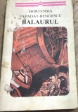LITR02MF Carte Hortensia Papadat-Bengescu - Balaurul, Editura Minerva 1978, Colectia Arcade, Roman de Razboi, Primul Mondial, Veche