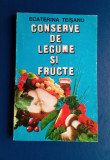 Conserve de legume și fructe - ECATERINA TEISANU