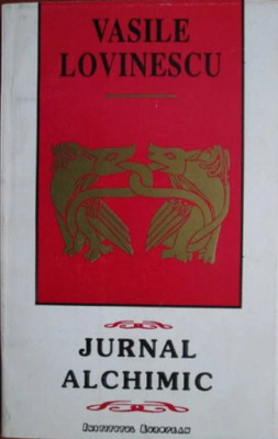 Jurnal alchimic, Vasile Lovinescu, Ed. Institutul European, esoterism, masonerie foto