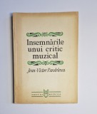 &Icirc;nsemnările unui critic muzical &ndash; Aut. Jean-Victor Pandelescu, Ed. Muzicală, 1982