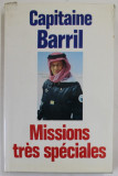 MISSIONS TRES SPECIALES par CAPITAINE BARRIL , 1984