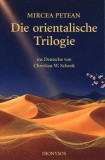 Die orientalische Trilogie - Paperback brosat - Mircea Petean - Dionysos