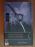 Lian Hearn - Stralucirea lunii, adierea vantului (2010, editie cartonata)