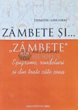 Zambete si... zambete. epigrame rondeluri si din toate cate ceva (cu dedicatia autorului) - Dumitru Grigoras (AE58)