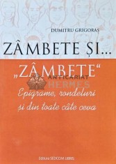 Zambete si... zambete. epigrame rondeluri si din toate cate ceva (cu dedicatia autorului) - Dumitru Grigoras (AE58)