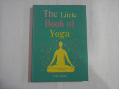 THE LITTLE BOOK OF YOGA - LUCY LUCAS foto
