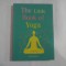THE LITTLE BOOK OF YOGA - LUCY LUCAS
