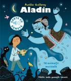 Cumpara ieftin Aladin (Carte Cu Sunete), Aurelie Guillerey, Felix Le Bars - Editura Casa