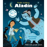 Aladin (Carte Cu Sunete), Aurelie Guillerey, Felix Le Bars - Editura Casa
