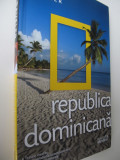 Republica Dominicana - Ghid National Geographic - Christopher Baker