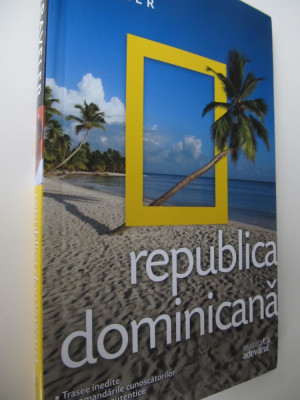 Republica Dominicana - Ghid National Geographic - Christopher Baker foto