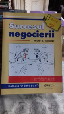 SUCCESUL NEGOCIERII - ROBERT B. MADDUX foto